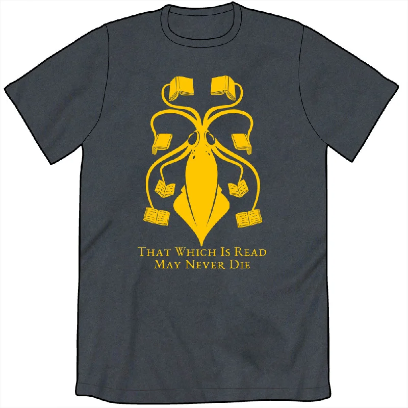 That Which is Read May Never Die Shirt